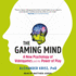 The Gaming Mind: a New Psychology of Videogames and the Power of Play