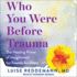 Who You Were Before Trauma: the Healing Power of Imagination for Trauma Survivors