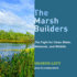 The Marsh Builders: the Fight for Clean Water, Wetlands, and Wildlife