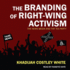 The Branding of Right-Wing Activism: the News Media and the Tea Party