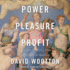 Power, Pleasure, and Profit: Insatiable Appetites From Machiavelli to Madison