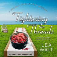 Tightening the Threads (the Mainely Needlepoint Mysteries)