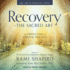 Recovery the Sacred Art: the Twelve Steps as Spiritual Practice