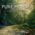 Pure Murder (the Pinnacle True Crime Series)