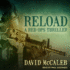 Reload: a Red Ops Thriller (the Red Ops Thrillers)