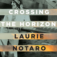 Crossing the Horizon: a Novel
