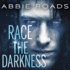 Race the Darkness (the Fatal Truth Series)