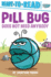 Pill Bug Does Not Need Anybody: Ready-To-Read Pre-Level 1