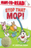 Stop That Mop!: Ready-To-Read Level 1