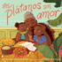 Los Pl�tanos Son Amor (Pl�tanos Are Love) (Spanish Edition)