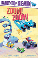 Zoom! Zoom! : Ready-to-Read Ready-to-Go!