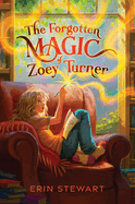 The Forgotten Magic of Zoey Turner Format: Paperback