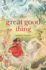 The Great Good Thing