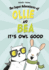 It's Owl Good (the Super Adventures of Ollie and Bea)