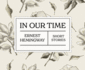 In Our Time: Stories