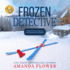 Frozen Detective (Piper and Porter Mystery, 2)