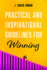 Practical and Inspirational Guidelines for Winning