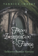 From Imagination to Fa�rie