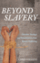 Beyond Slavery: Christian Theology and Rehabilitation from Human Trafficking