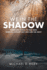 We in the Shadow: Surprising Places to Find Hope When All Appears Lost and God Far Away