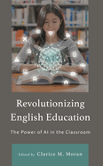 Revolutionizing English Education: the Power of Ai in the Classroom