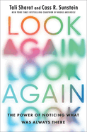 Look Again: the Power of Noticing What Was Always There