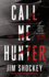 Call Me Hunter: a Novel