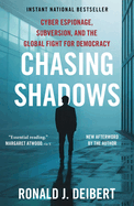 Chasing Shadows: Cyber Espionage, Subversion, and the Global Fight for Democracy