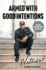 Armed With Good Intentions
