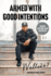 Armed With Good Intentions