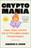 Cryptomania: Hype, Hope, and the Fall of Ftx's Billion-Dollar Fintech Empire