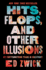 Hits, Flops, and Other Illusions: My Fortysomething Years in Hollywood
