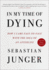 In My Time of Dying: How I Came Face to Face With the Idea of an Afterlife