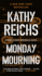 Monday Mourning: a Temperance Brennan Novel