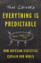 Everything is Predictable: How Bayesian Statistics Explain Our World