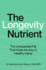 The Longevity Nutrient: the Unexpected Fat That Holds the Key to Healthy Aging