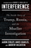 Interference: the Inside Story of Trump, Russia, and the Mueller Investigation