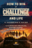 How to Win at the Challenge and Life: a Champion's Guide to Eliminating Obstacles, Winning Friends, and Making That Money