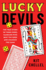 Lucky Devils: The True Story of Three Rebel Gamblers Who Beat the Odds and Changed the Game