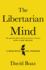The Libertarian Mind: a Manifesto for Freedom