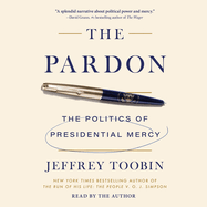 The Pardon: the Politics of Presidential Mercy