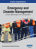 Emergency and Disaster Management: Concepts, Methodologies, Tools, and Applications, VOL 1