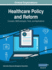 Healthcare Policy and Reform: Concepts, Methodologies, Tools, and Applications, VOL 3