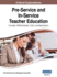 Pre-Service and In-Service Teacher Education: Concepts, Methodologies, Tools, and Applications, VOL 4