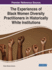 The Experiences of Black Women Diversity Practitioners in Historically White Institutions (Advances in Human Resources Management and Organizational Development (Ahrmod))