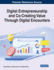 Digital Entrepreneurship and Co-Creating Value Through Digital Encounters