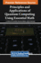 Principles and Applications of Quantum Computing Using Essential Math