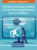 Machine Learning-Enabled Iot for Smart Applications Across Industries