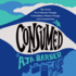 Consumed: on Colonialism, Climate Change, Consumerism, and the Need for Collective Change