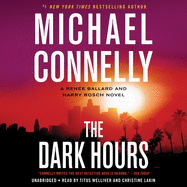 The Dark Hours: Library Edition (a Ren�e Ballard and Harry Bosch)